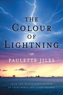 The Color of Lighting THE COLOR OF LIGHTING by Paulette Jiles