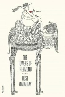 The Towers of Trebizond 168931736 e1352412815519 THE TOWERS OF TREBIZOND by Rose Macauley